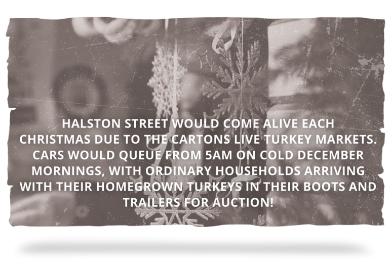 DUBLIN CHRISTMAS MARKETS Halston Street would come alive each Christmas due to the Cartons live Turkey Markets. Cars would queue from 5am on cold December mornings, with ordinary households arriving with their homegrown turkeys in their boots and trailers for auction!